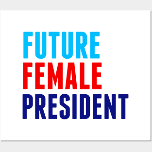 Future Female President Posters and Art